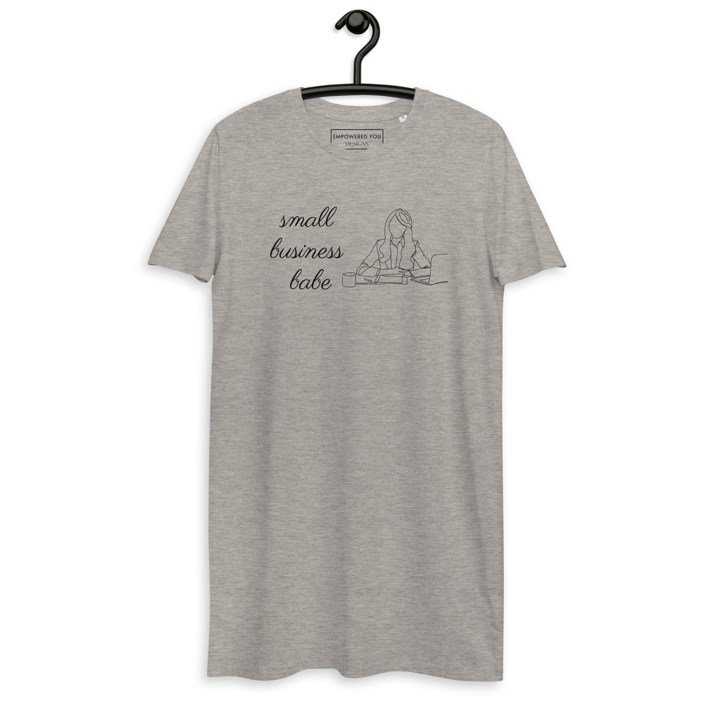 "small business babe" + business designs on back - Organic T-Shirt Dress - EMPOWERED YOU DESIGNS, LLC