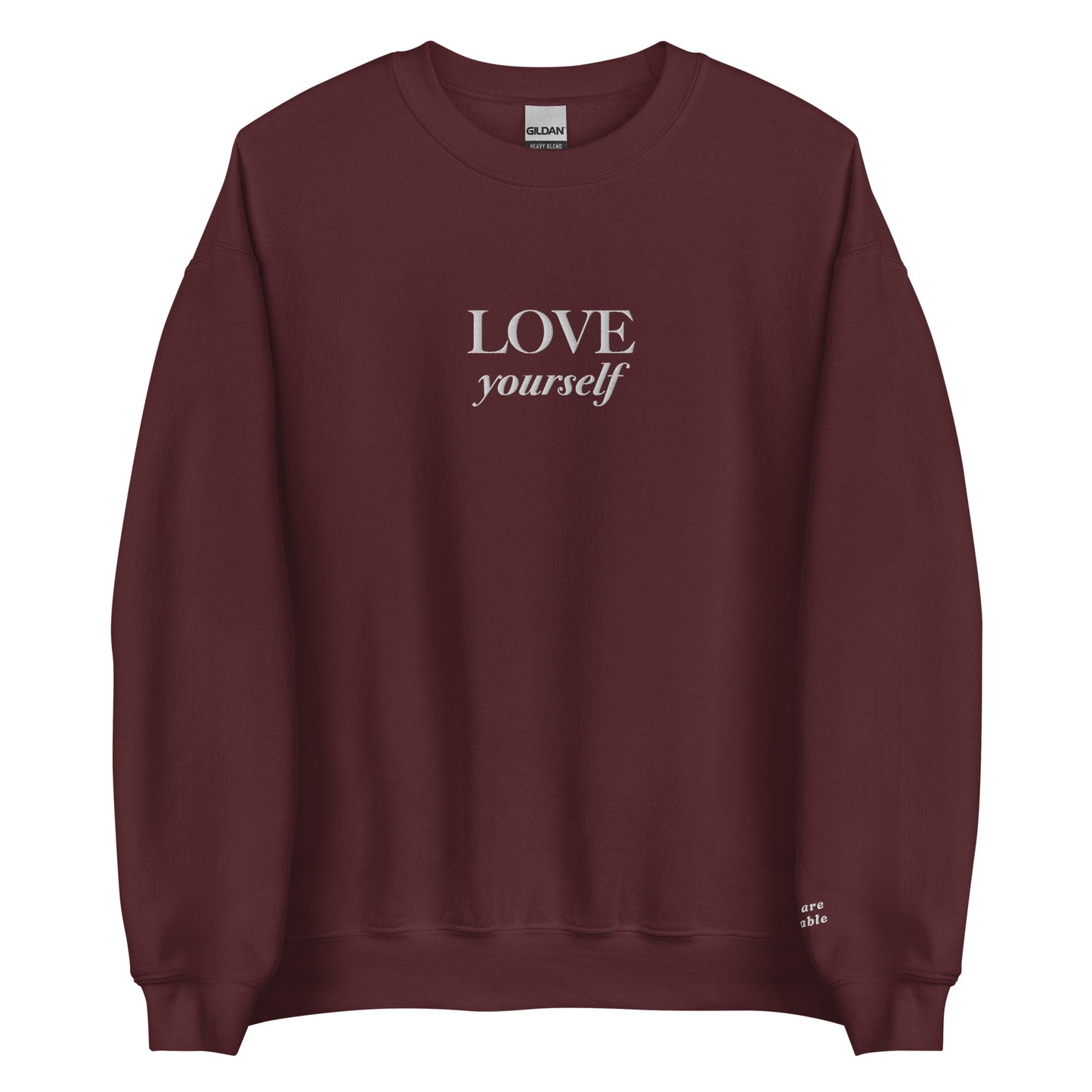 "LOVE yourself" with "you are lovable" (Left Sleeve) Embroidered Sweatshirt - EMPOWERED YOU DESIGNS, LLC