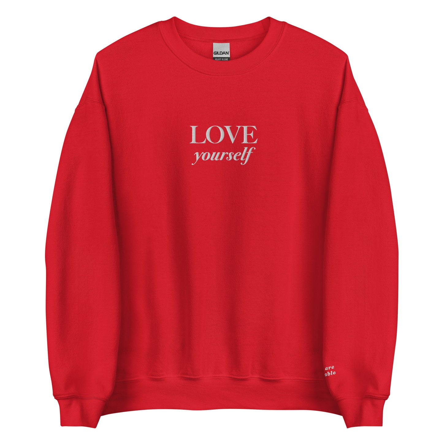 "LOVE yourself" with "you are lovable" (Left Sleeve) Embroidered Sweatshirt - EMPOWERED YOU DESIGNS, LLC