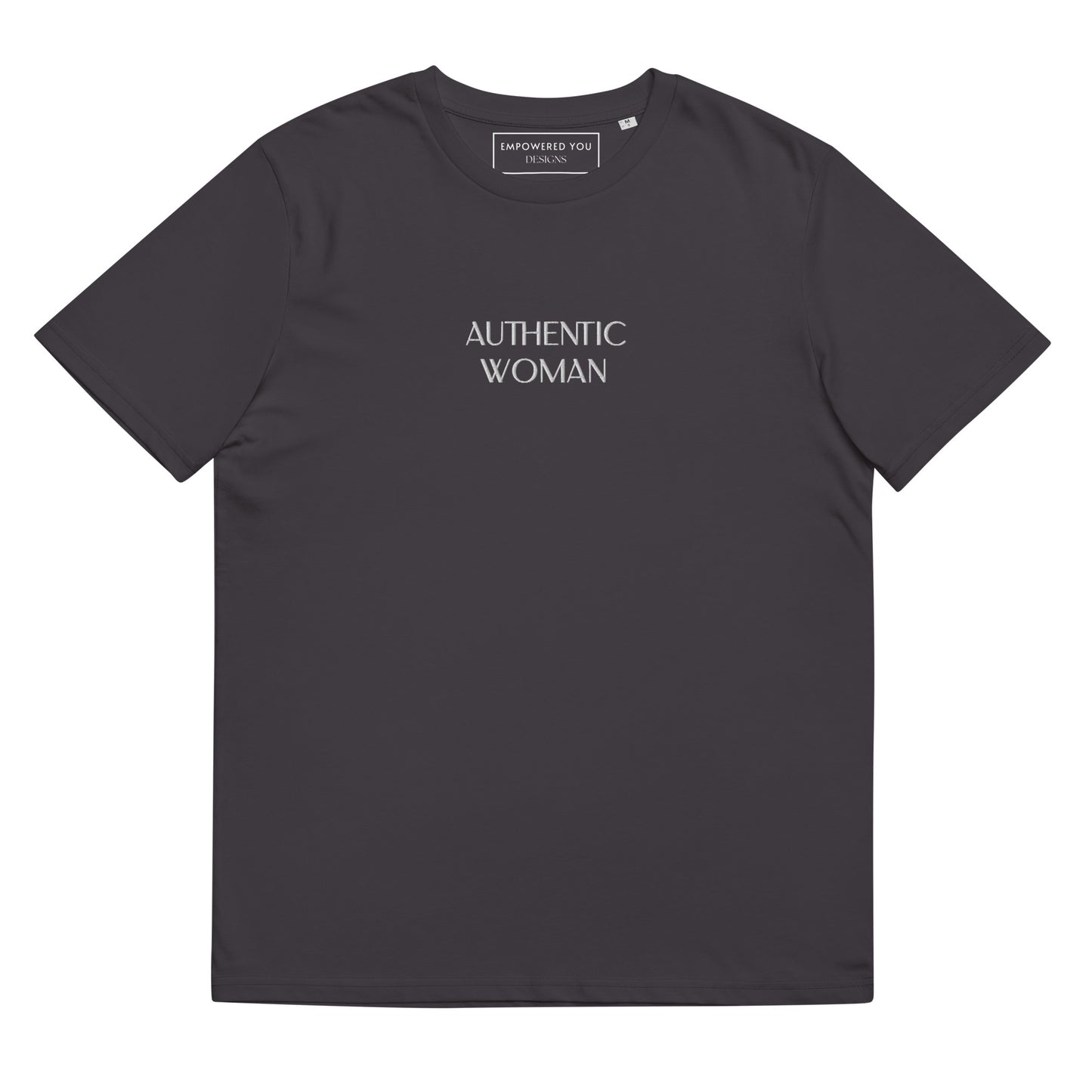 "AUTHENTIC WOMAN" Embroidered Organic Cotton T-Shirt - EMPOWERED YOU DESIGNS, LLC