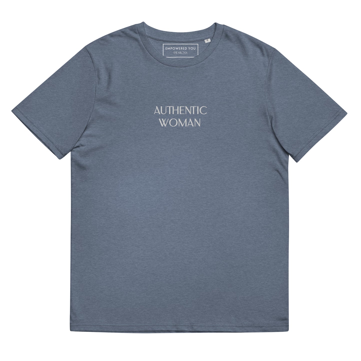 "AUTHENTIC WOMAN" Embroidered Organic Cotton T-Shirt - EMPOWERED YOU DESIGNS, LLC
