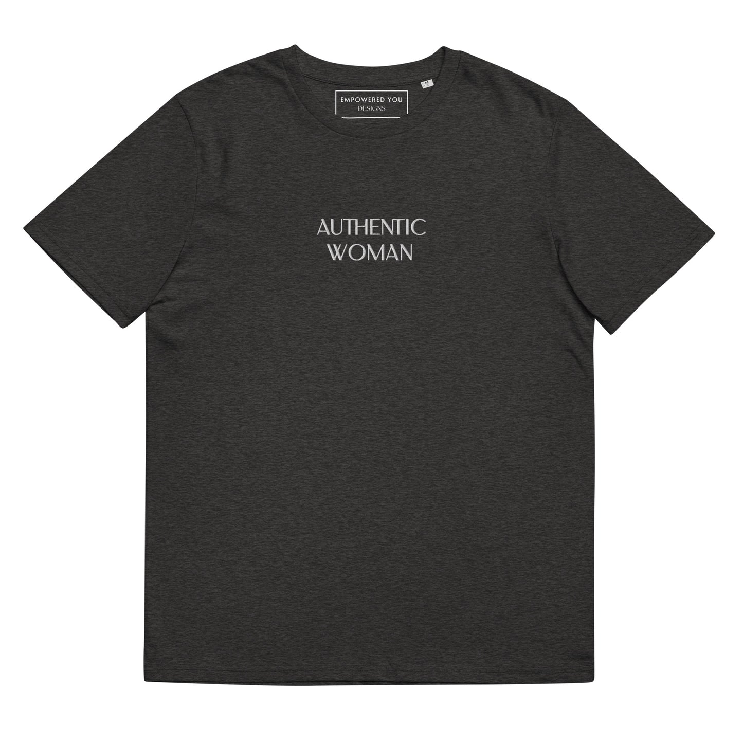 "AUTHENTIC WOMAN" Embroidered Organic Cotton T-Shirt - EMPOWERED YOU DESIGNS, LLC