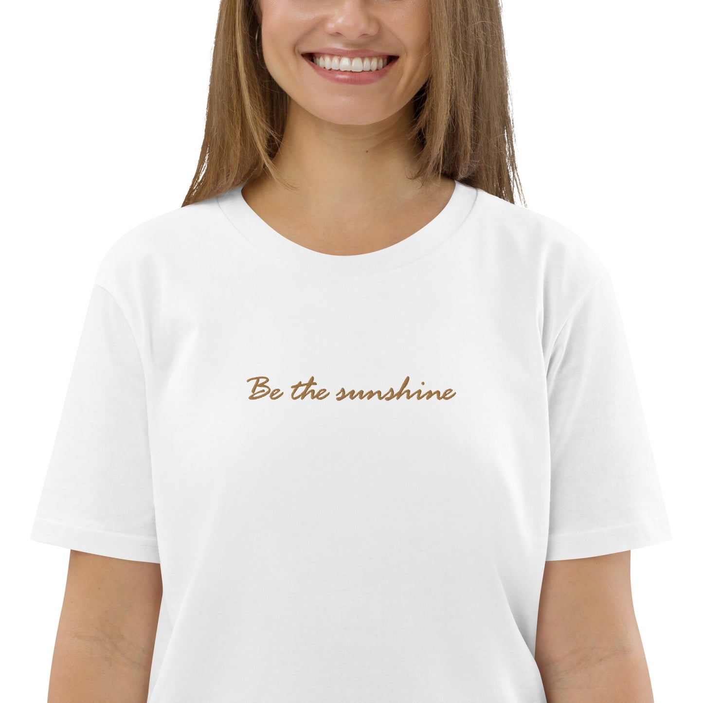 "Be the sunshine" Embroidered Organic Cotton T-Shirt - EMPOWERED YOU DESIGNS, LLC