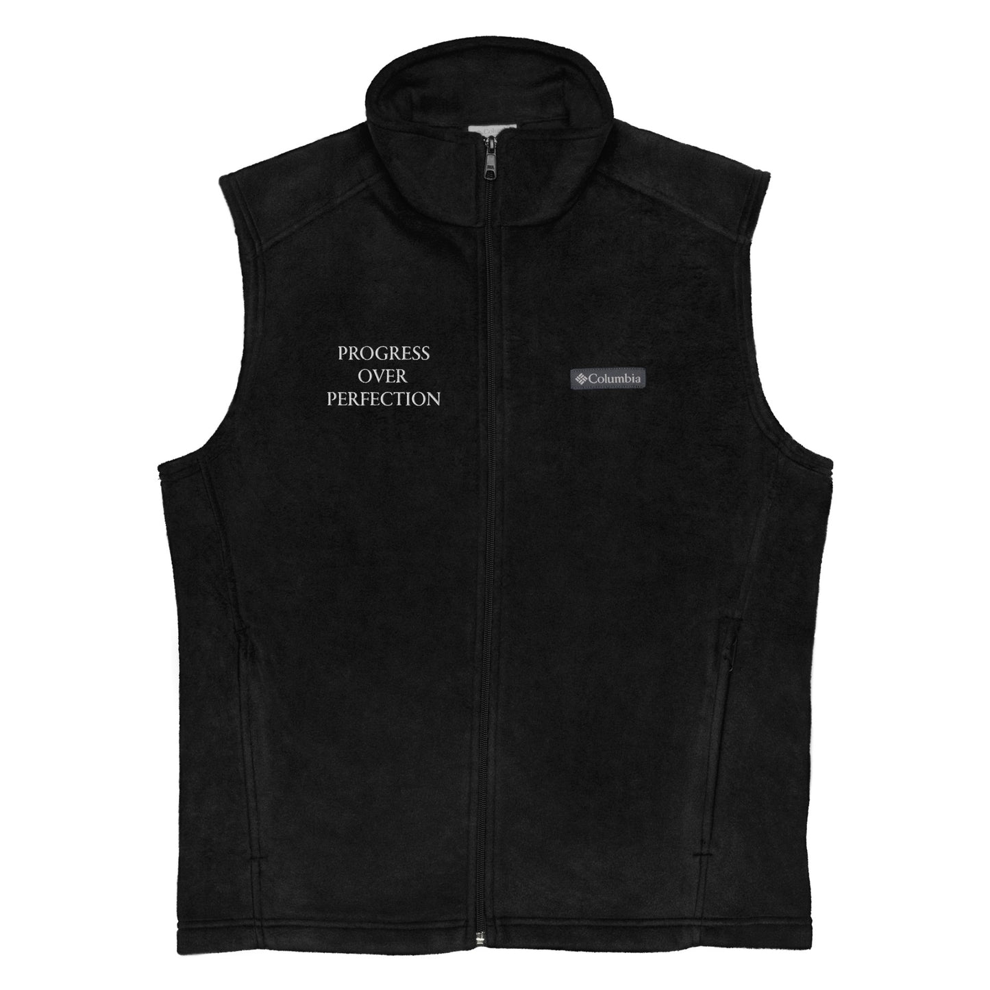 Men’s "PROGRESS OVER PERFECTION" Embroidered Columbia Fleece Vest - EMPOWERED YOU DESIGNS, LLC
