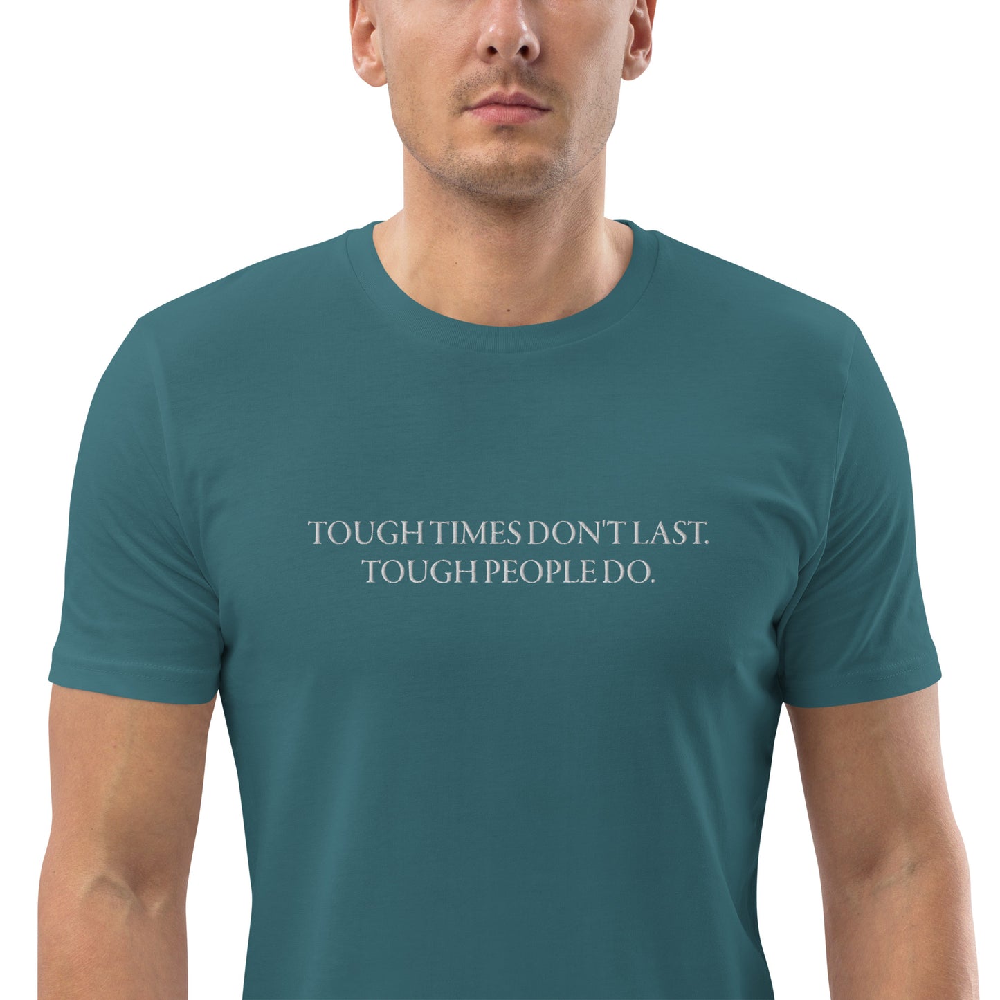 Men's "TOUGH TIMES DON'T LAST. TOUGH PEOPLE DO." Embroidered Organic Cotton T-Shirt - EMPOWERED YOU DESIGNS, LLC