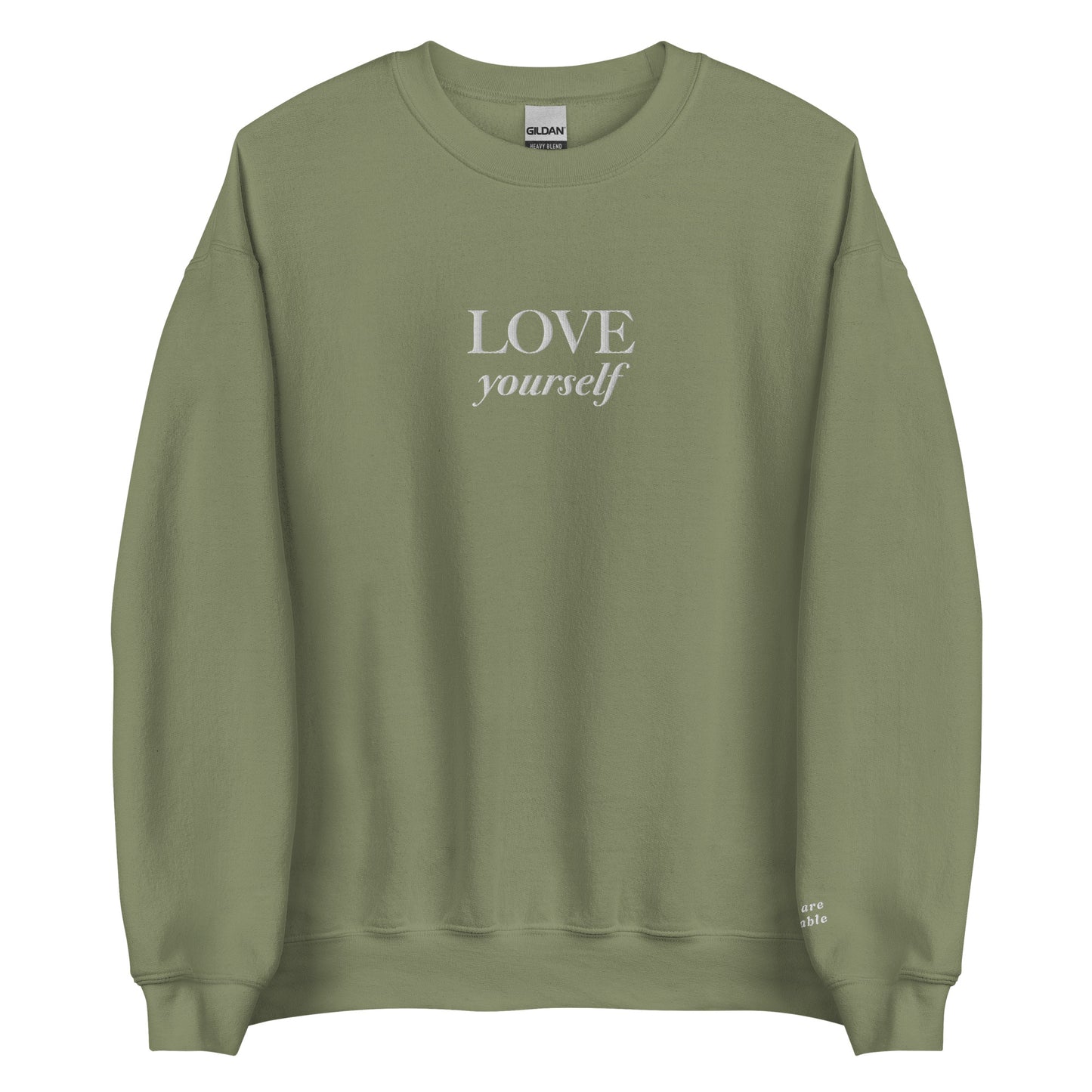 "LOVE yourself" with "you are lovable" (Left Sleeve) Embroidered Sweatshirt