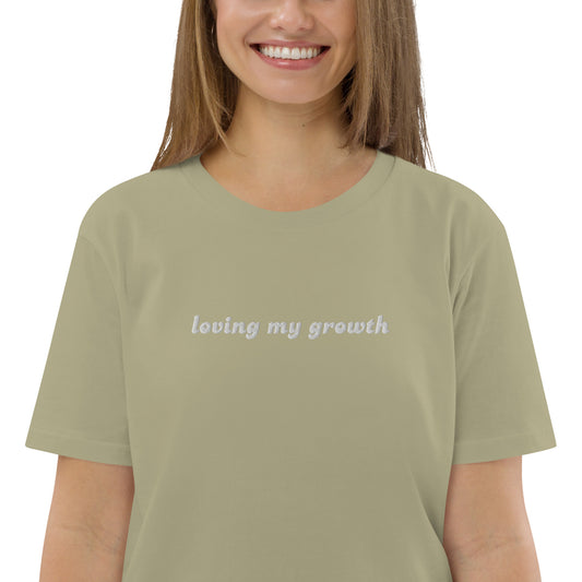 "loving my growth" Organic Cotton T-Shirt (Unisex)