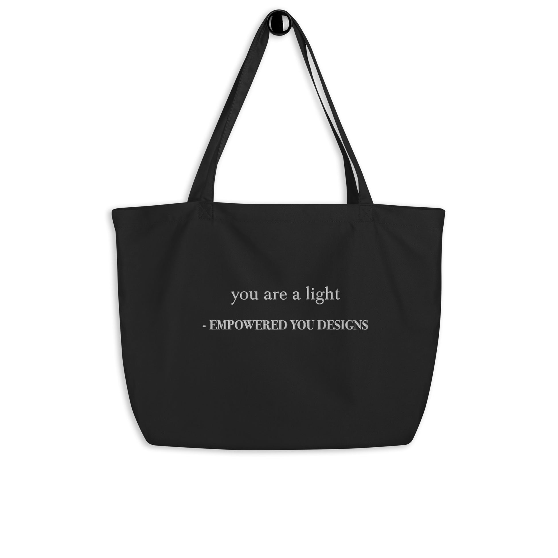 “you are a light" Embroidered Large Organic Tote Bag - EMPOWERED YOU DESIGNS, LLC