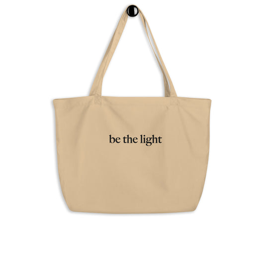 “be the light" Large Organic Tote Bag