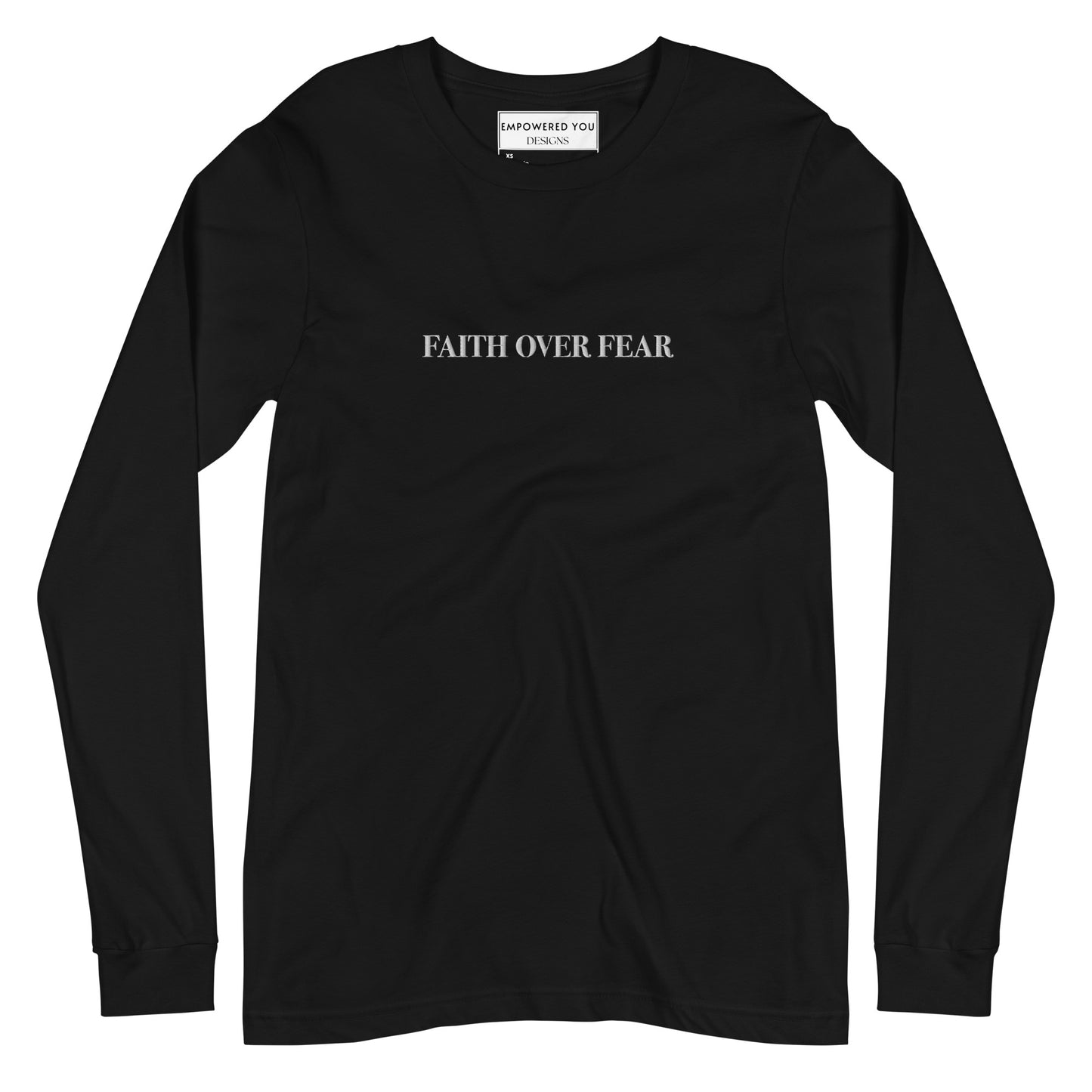 "FAITH OVER FEAR" Embroidered Long Sleeve Tee (Unisex) - EMPOWERED YOU DESIGNS, LLC