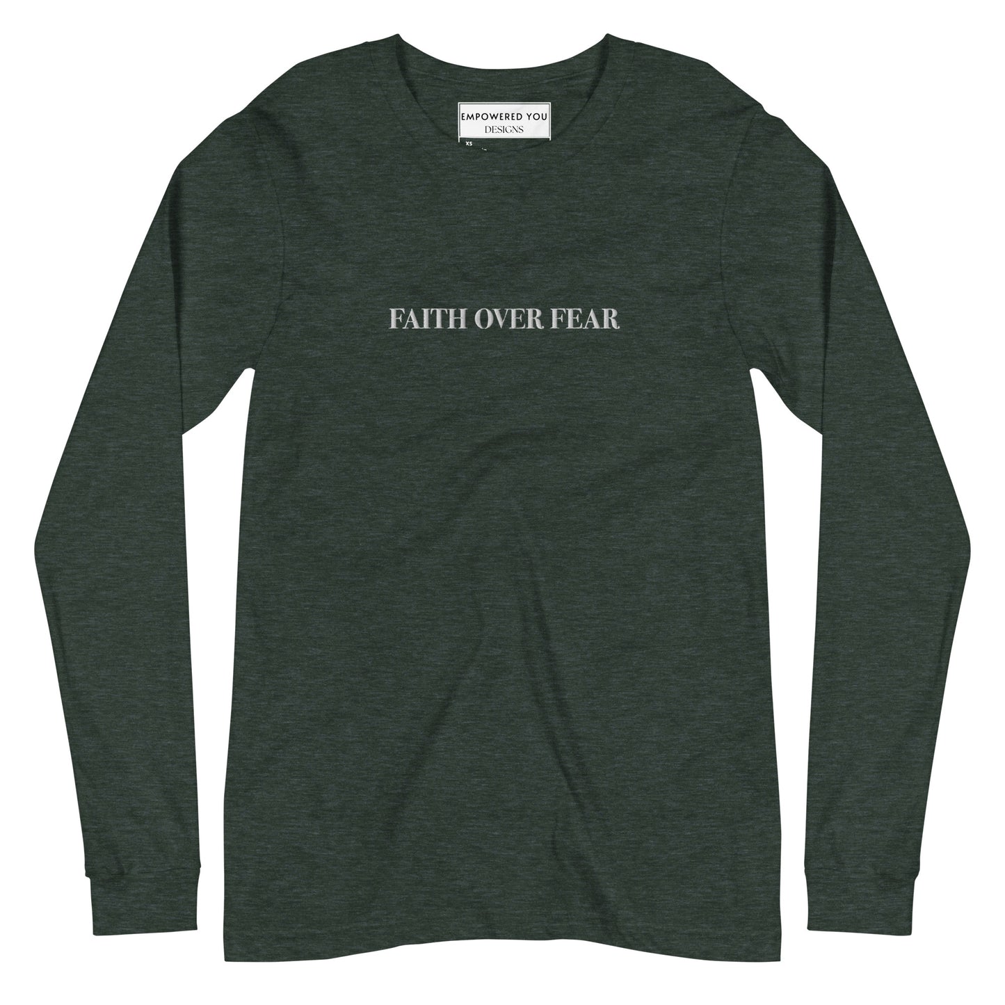 "FAITH OVER FEAR" Embroidered Long Sleeve Tee (Unisex) - EMPOWERED YOU DESIGNS, LLC