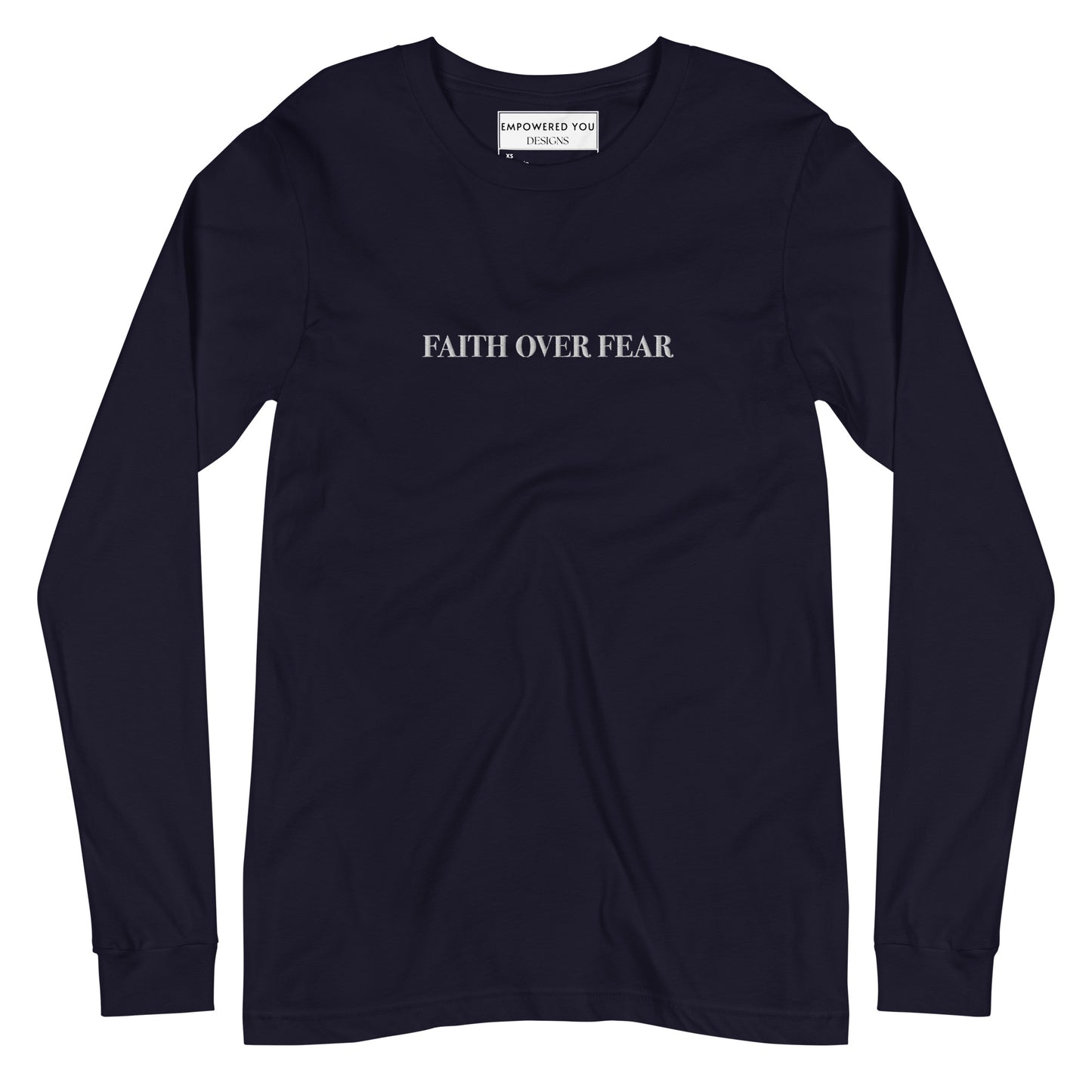 "FAITH OVER FEAR" Embroidered Long Sleeve Tee (Unisex) - EMPOWERED YOU DESIGNS, LLC