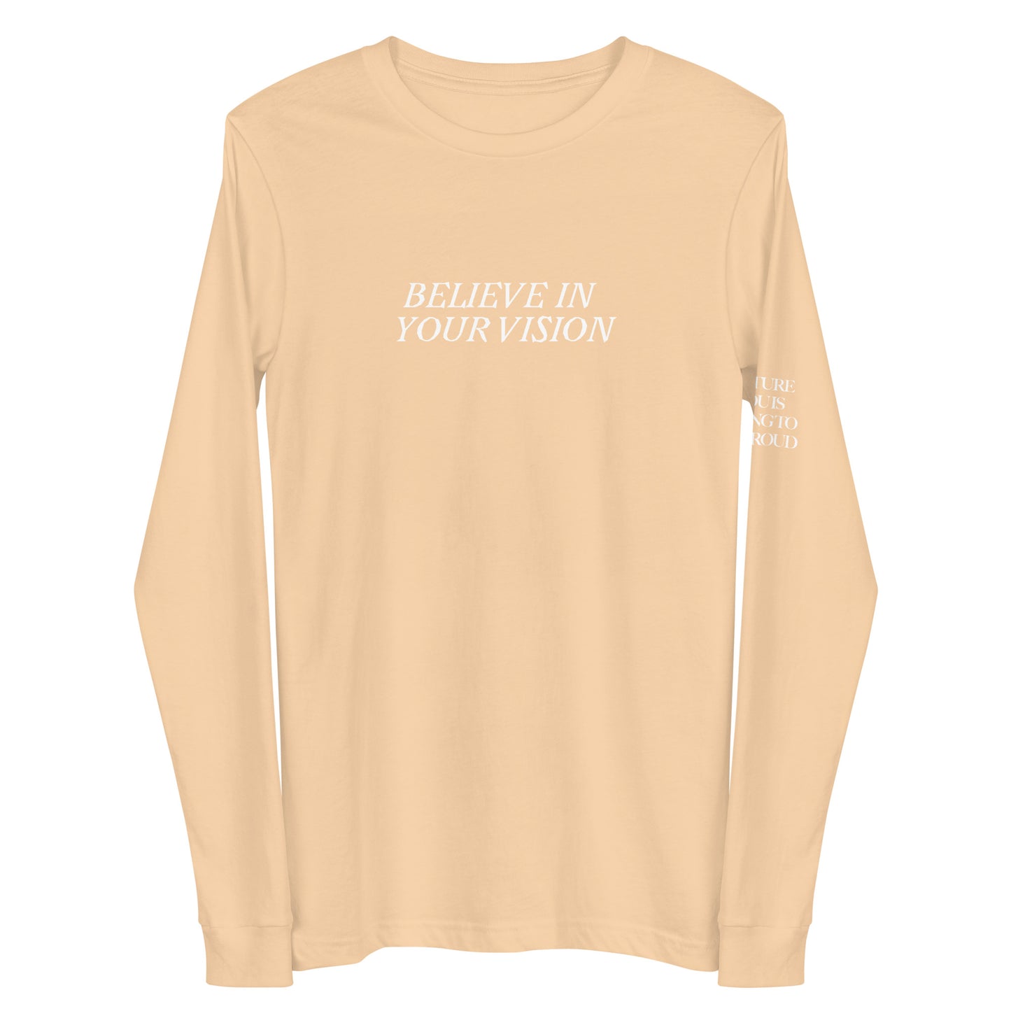 "BELIEVE IN YOUR VISION" with "FUTURE YOU IS GOING TO BE PROUD" Embroidered Long Sleeve Tee (Unisex) - EMPOWERED YOU DESIGNS, LLC