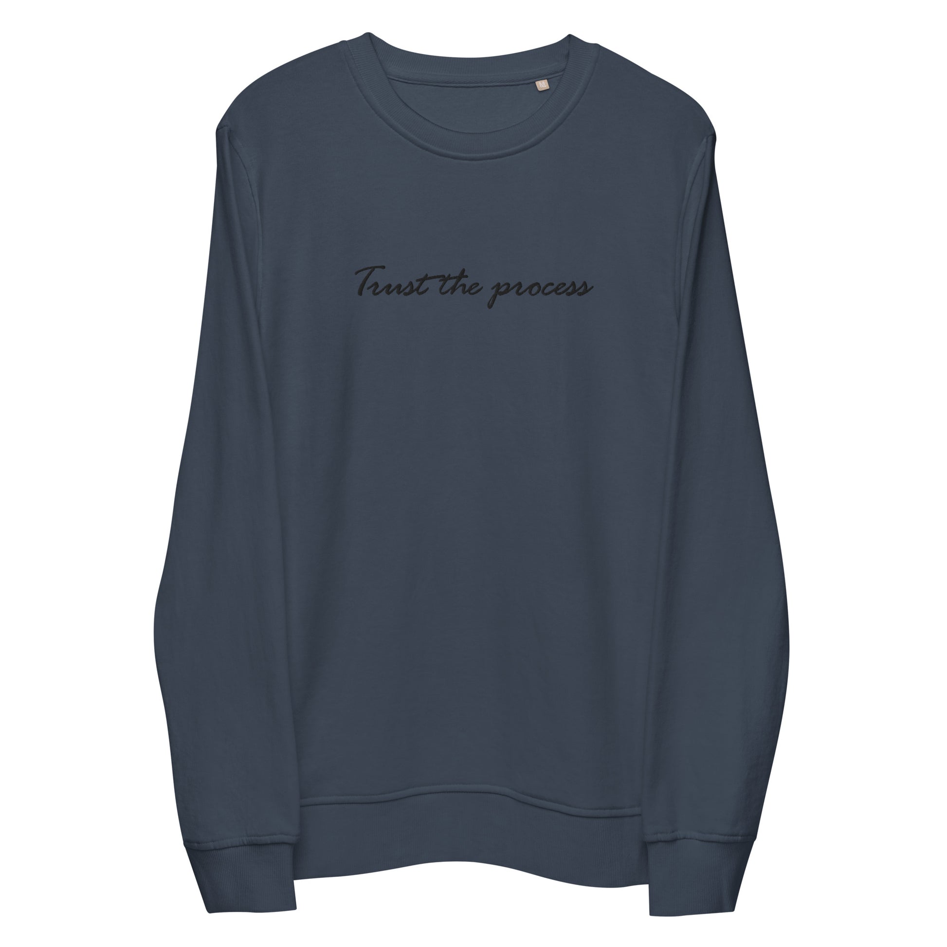 "Trust the process" Embroidered Organic Cotton Sweatshirt (Unisex) - EMPOWERED YOU DESIGNS, LLC