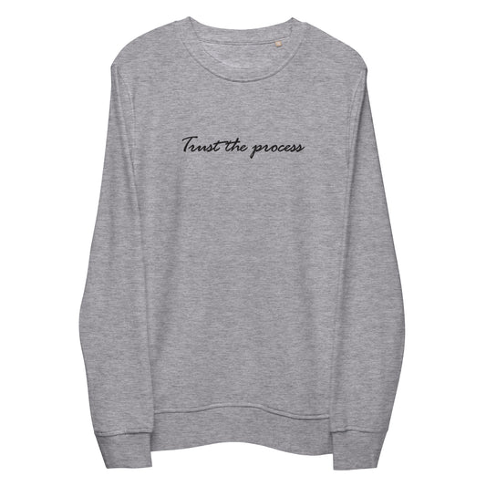 "Trust the process" Embroidered Organic Cotton Sweatshirt (Unisex)